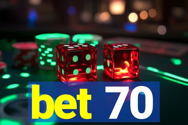 bet 70